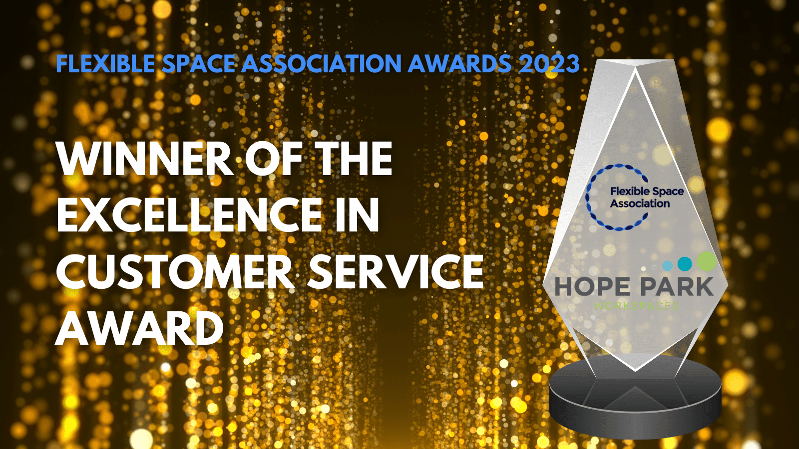 Flexible Space Association Awards 2023 — Winner of the Excellence in Customer Service Award, Hope Park